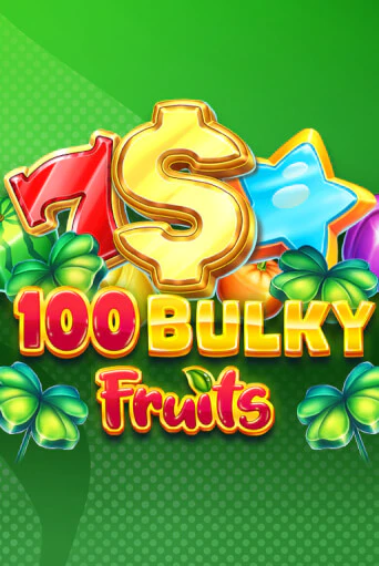 Демо игра 100 Bulky Fruits играть онлайн | VAVADA Casino бесплатно