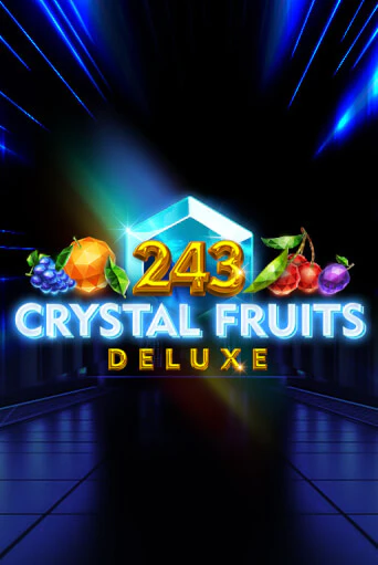 Демо игра 243 Crystal Fruits Deluxe играть онлайн | VAVADA Casino бесплатно