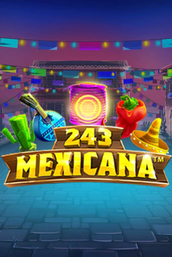Демо игра 243 Mexicana играть онлайн | VAVADA Casino бесплатно