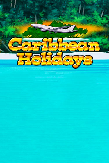 Демо игра Caribbean Holidays играть онлайн | VAVADA Casino бесплатно