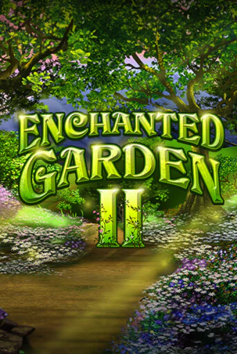Демо игра Enchanted Garden II играть онлайн | VAVADA Casino бесплатно