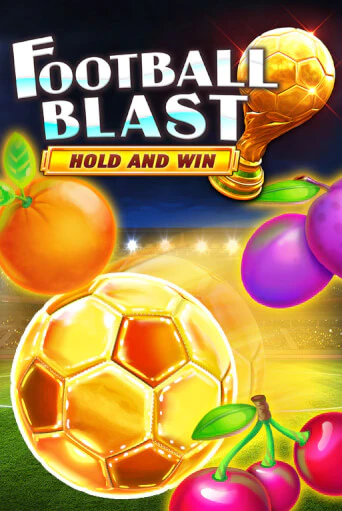 Демо игра Football Blast Hold and Win играть онлайн | VAVADA Casino бесплатно