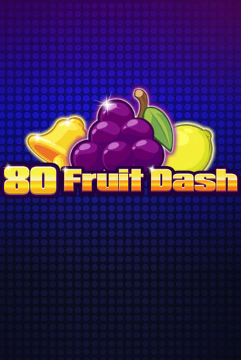 Демо игра 80 Fruit Dash играть онлайн | VAVADA Casino бесплатно