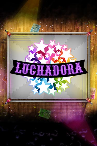 Демо игра Luchadora играть онлайн | VAVADA Casino бесплатно