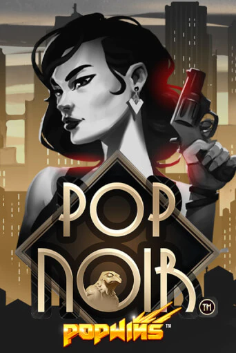 Демо игра PopNoir играть онлайн | VAVADA Casino бесплатно