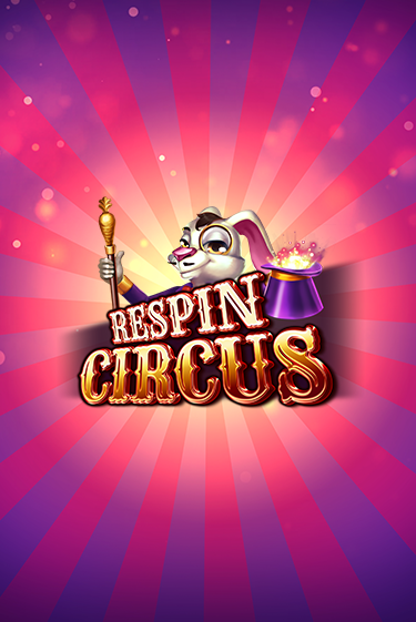 Демо игра Respin Circus играть онлайн | VAVADA Casino бесплатно