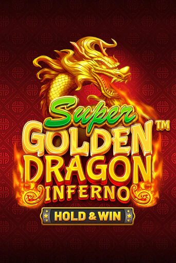 Демо игра Super Golden Dragon Inferno играть онлайн | VAVADA Casino бесплатно
