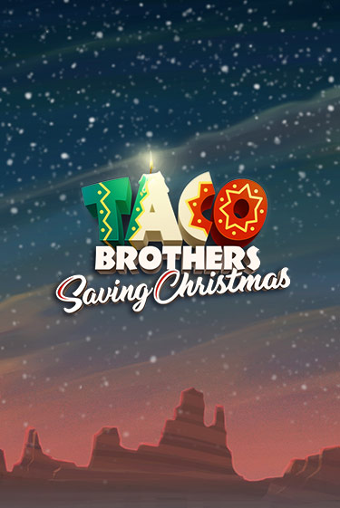 Демо игра Taco Brothers Saving Christmas играть онлайн | VAVADA Casino бесплатно