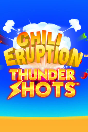 Демо игра Chili Eruption Thundershots играть онлайн | VAVADA Casino бесплатно